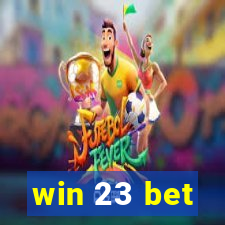 win 23 bet